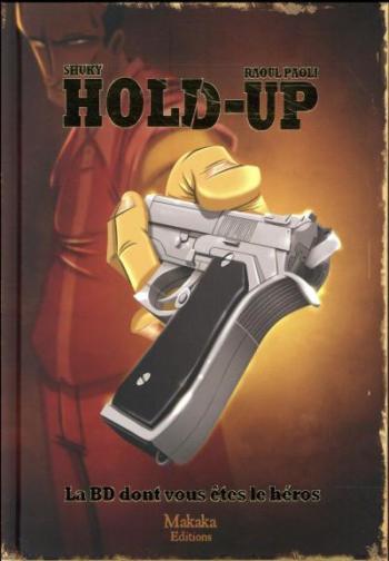Couverture de l'album Hold-up - HS. Hold-up - La BD dont vous êtes le héros