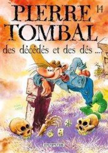 Couverture de l'album Pierre Tombal - 14. Des décédés et des dés