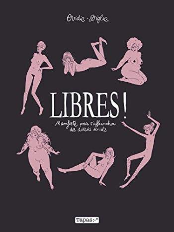 Couverture de l'album Libres ! Manifeste pour s'affranchir des diktats sexuels (One-shot)
