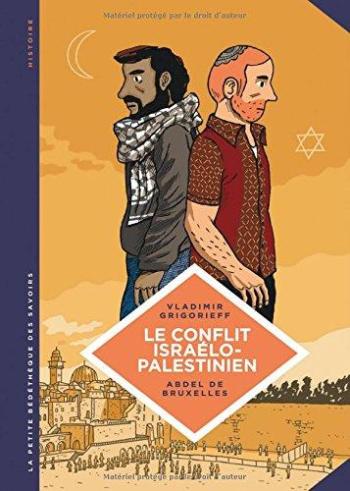 Couverture de l'album La Petite Bédéthèque des savoirs - 18. Le conflit israélo-palestinien. Deux peuples condamnés à cohabiter