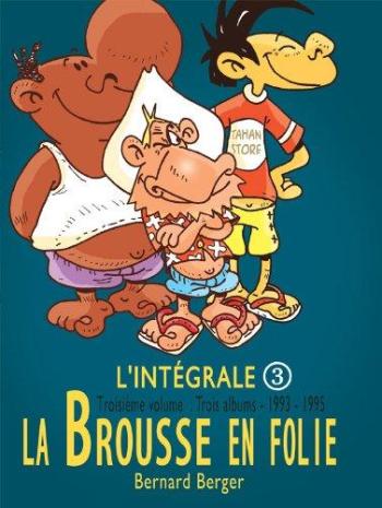 Couverture de l'album La Brousse en folie - INT. L'intégrale 3. Troisième volume, trois albums : T7, T8, T9