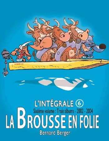 Couverture de l'album La Brousse en folie - INT. L'intégrale 6. Sixième volume, trois albums : T16, T17, T18