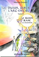 Le Trésor oublié de l'Arc-en-Ciel 8. Le Rayon Blanc