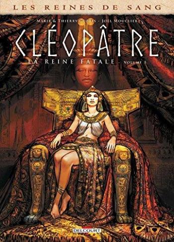 Couverture de l'album Les Reines de sang - Cléopâtre, la reine fatale - 1. Tome 1
