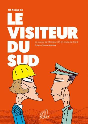 Couverture de l'album Le visiteur du sud - INT. Le journal de Monsieur Oh en Corée du Nord