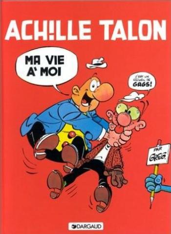 Couverture de l'album Achille Talon - 21. achille Talon ma vie à moi!