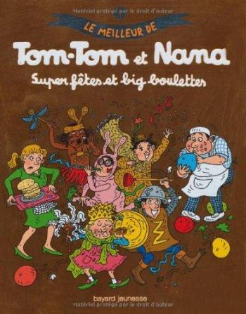 Couverture de l'album Le meilleur de Tom-Tom et Nana - 4. Super fêtes et big boulettes