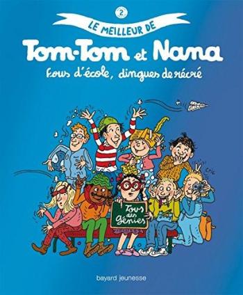 Couverture de l'album Le meilleur de Tom-Tom et Nana - 2. Fous d'école, dingues de récré