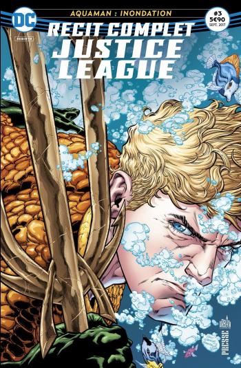 Couverture de l'album Justice League Rebirth - Récit Complet - 3. Aquaman : Inondation