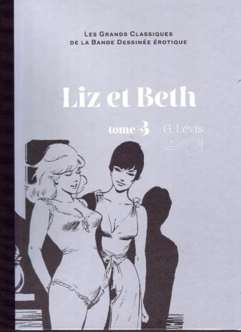 Couverture de l'album Les Grands Classiques de la bande dessinée érotique (Collection Hachette) - 14. Liz et Beth - Tome 3