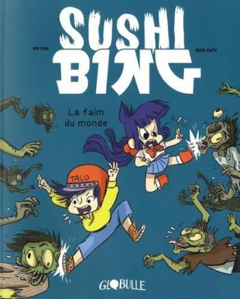 Couverture de l'album Sushi Bing - 2. La faim du monde