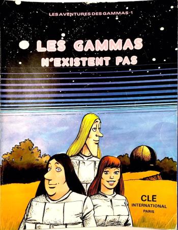 Couverture de l'album Les aventures des Gammas - 1. Les Gammas n'existent pas