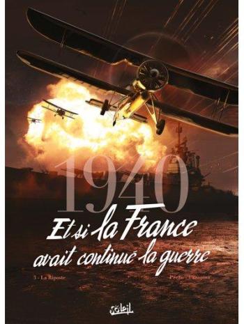 Couverture de l'album 1940 - Et si la France avait continué la guerre - 3. La Riposte
