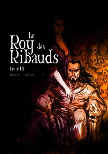Couverture de l'album Le Roy des Ribauds - 3. Livre III