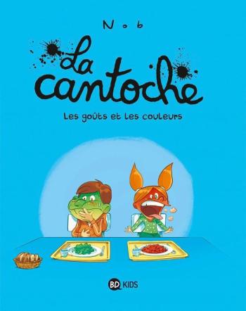 Couverture de l'album La Cantoche - 2. Les Gouts et les couleurs