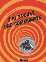 J'ai épousé une communiste INT. J'ai épousé une communiste