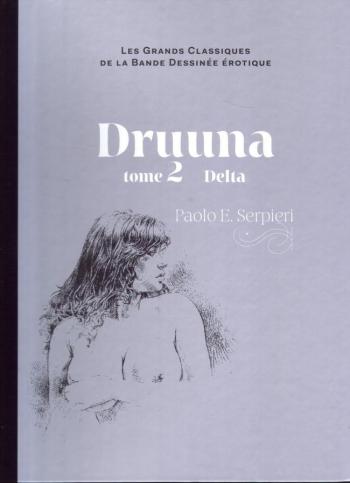 Couverture de l'album Les Grands Classiques de la bande dessinée érotique (Collection Hachette) - 39. Druuna - Delta - Tome 2
