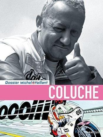 Couverture de l'album Dossiers Michel Vaillant - 5. Coluche