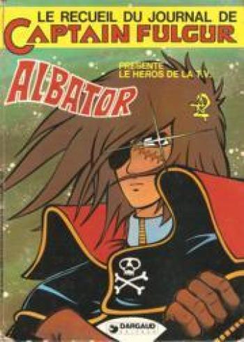 Couverture de l'album Le journal de Captain Fulgur - Albator - INT. Albator