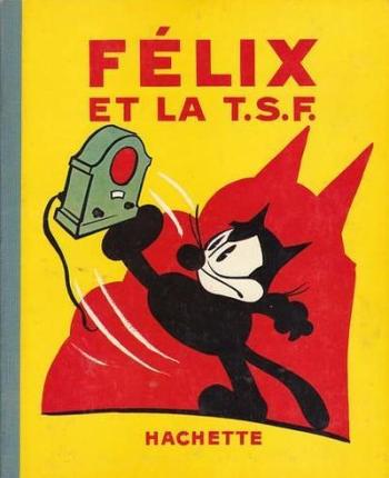 Couverture de l'album Félix le chat - 11. Félix et la T.S.F.