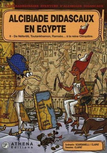 Couverture de l'album Alcibiade Didascaux - 2. Alcibiade Didascaux en Egyptes II - De Néfertiti, Toutankhamon, Ramsès...à la reine Cléopâtre