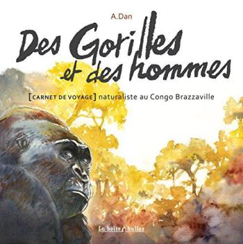 Couverture de l'album Des gorilles et des hommes: Carnet de voyage naturaliste au Congo Brazzaville (One-shot)