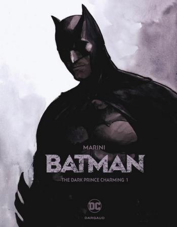 Couverture de l'album Batman (Marini) - 1. The Dark Prince Charming (1/2)