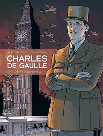 Couverture de l'album Charles de Gaulle - 3. 1944-1945 - L'Heure de vérité