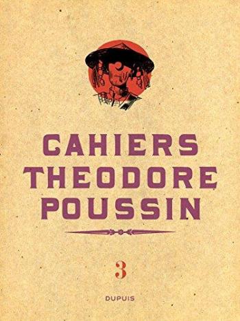 Couverture de l'album Cahiers Théodore Poussin - 3. Tome 3
