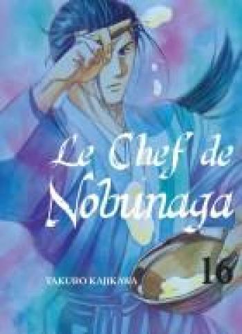 Couverture de l'album Le Chef de Nobunaga - 16. Un dîner pour chacun