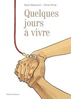 Quelques jours à vivre (One-shot)