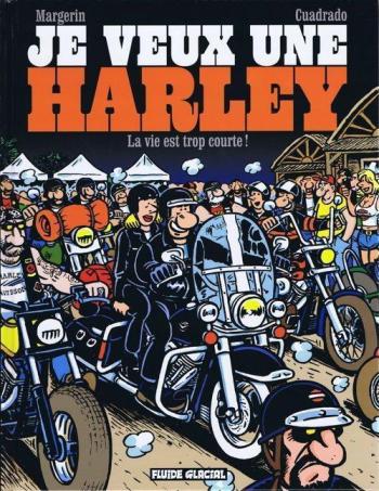Couverture de l'album Je veux une Harley - 1. La vie est trop courte!