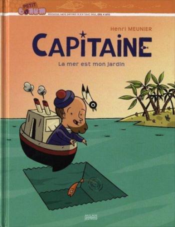 Couverture de l'album Capitaine - 1. La mer est mon jardin
