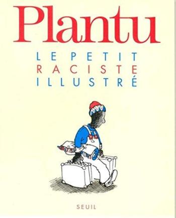 Couverture de l'album Plantu - Recueils - 23. Le petit raciste illustré