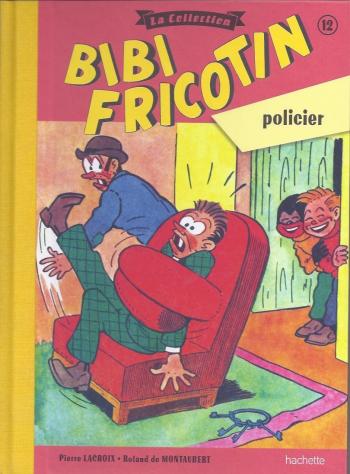 Couverture de l'album Bibi Fricotin - La Collection - 12. Bibi Fricotin policier