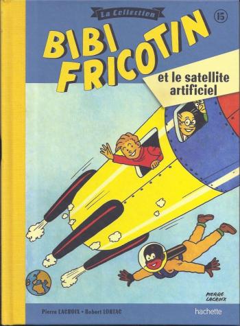 Couverture de l'album Bibi Fricotin - La Collection - 15. Bibi Fricotin et le satellite artificiel