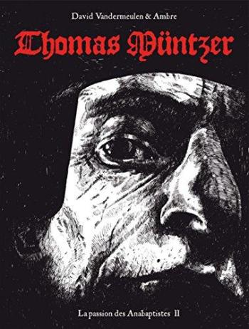 Couverture de l'album La passion des anabaptistes - 2. Thomas Müntzer