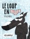 Le Loup en slip : 2. Le Loup en slip se les gèle méchamment