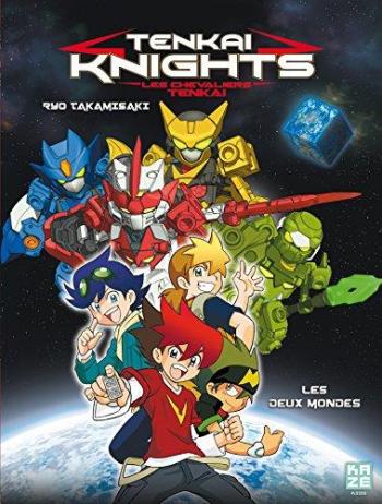 Couverture de l'album Tenkai Knights - 1. Les deux mondes