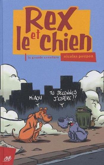 Couverture de l'album Rex et le chien - 1. La grande aventure