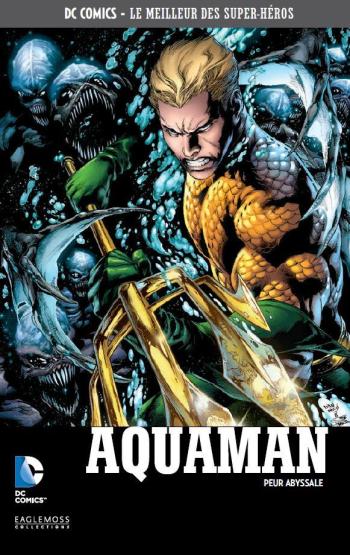 Couverture de l'album DC Comics - Le Meilleur des super-héros - 58. Aquaman - Peur abyssale
