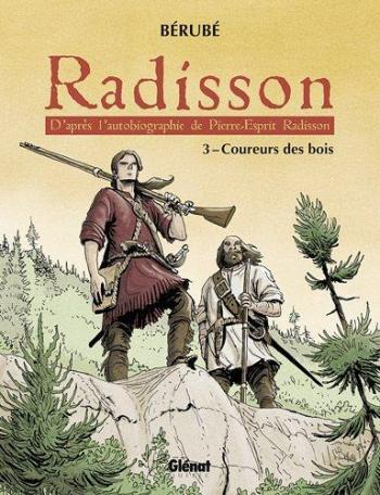 Couverture de l'album Radisson - 3. Coureurs des bois