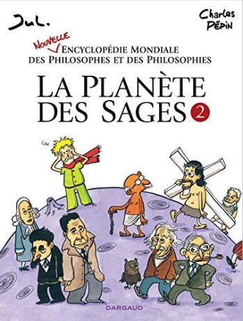 Couverture de l'album La Planète des Sages - 2. Nouvelle encyclopédie mondiale des philosophes et des philosophies
