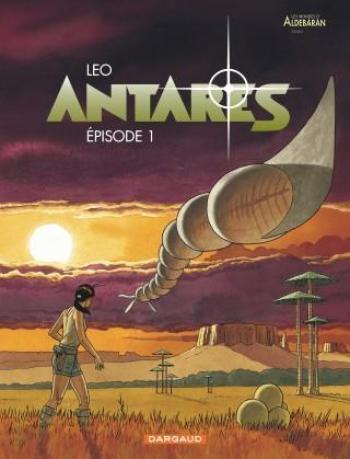 Couverture de l'album Les Mondes d'Aldébaran III - Antarès - 1. Antarès - Episode 1