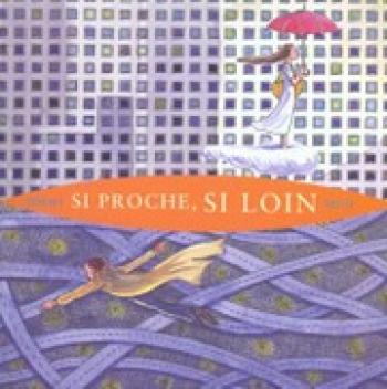 Couverture de l'album Si Proche, Si Loin (One-shot)