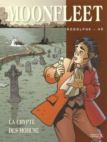 Couverture de l'album Moonfleet (Robert Laffont) - 1. La crypte des Mohune