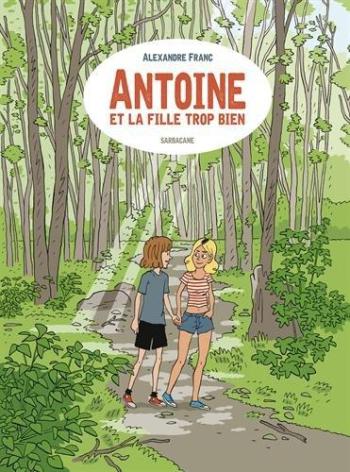 Couverture de l'album Antoine et la fille trop bien (One-shot)