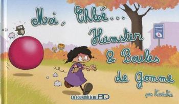 Couverture de l'album Moi, Chloé... - 4. Moi, Chloé... Hamster & Boules de gomme