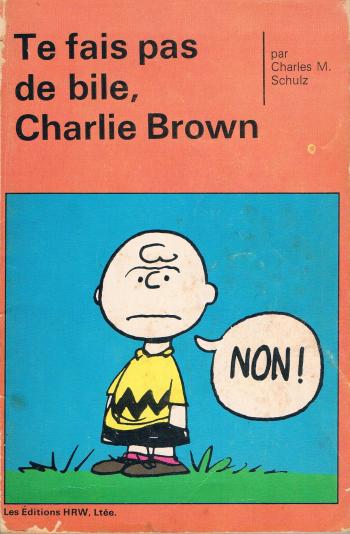 Couverture de l'album Peanuts (HRW) - 9. Te fais pas de bile, Charlie Brown