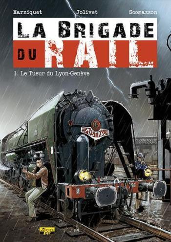 Couverture de l'album La Brigade du rail - 1. Le Tueur du Lyon-Genève